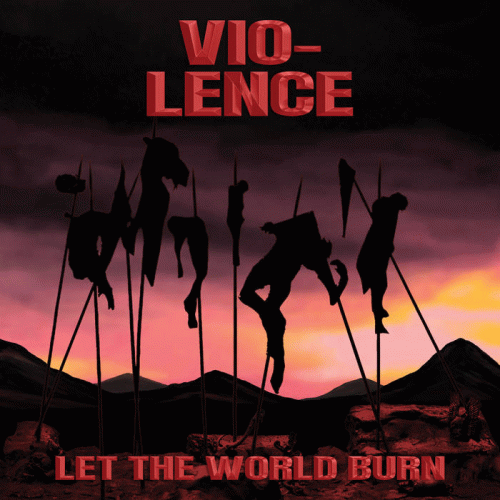 Vio-lence : Let the World Burn